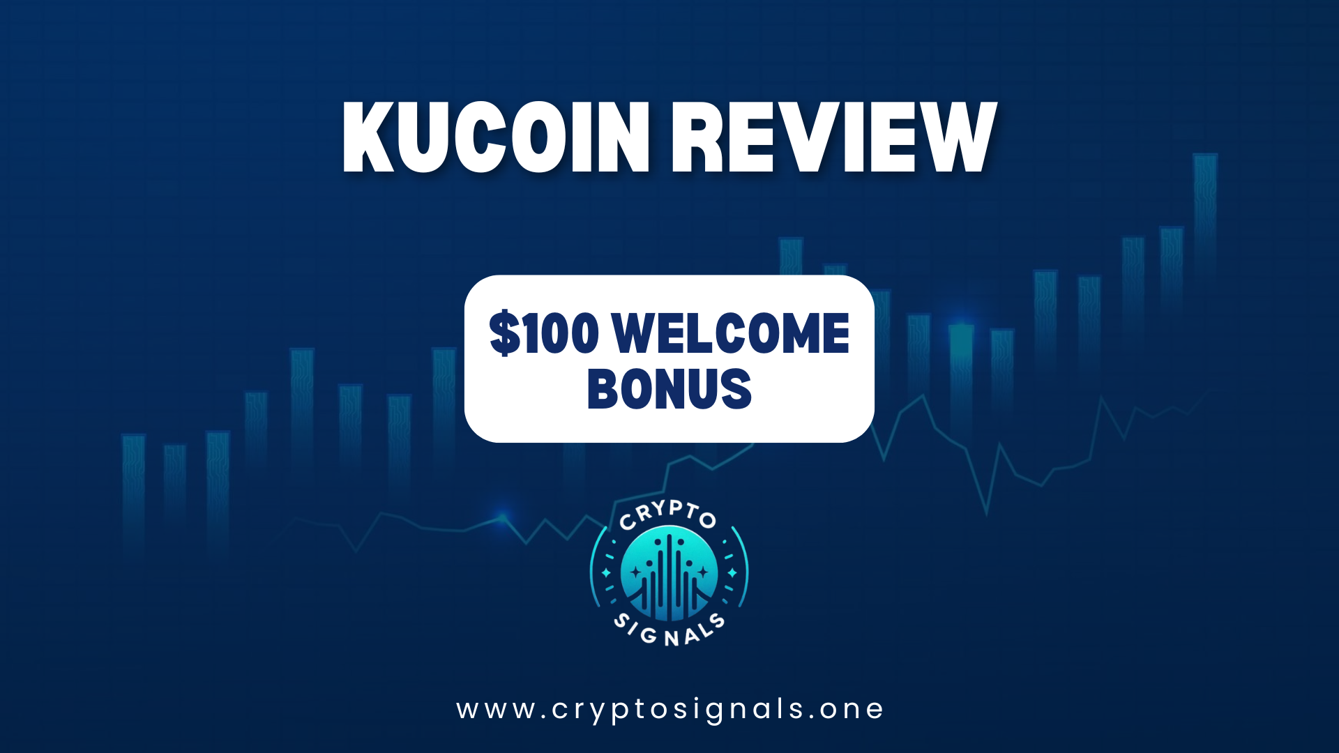 Kucoin Review Plus $100 Welcome Bonus: A Step-by-Step Guide to Getting Started